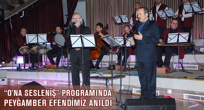 'O'na Sesleniş' Programında Peygamber Efendimiz Anıldı