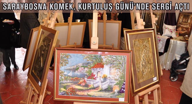 Saraybosna KOMEK, Kurtuluş Günü'nde Sergi Açtı