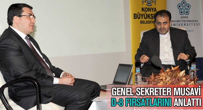 Genel Sekreter Musavi D-8'i Anlattı