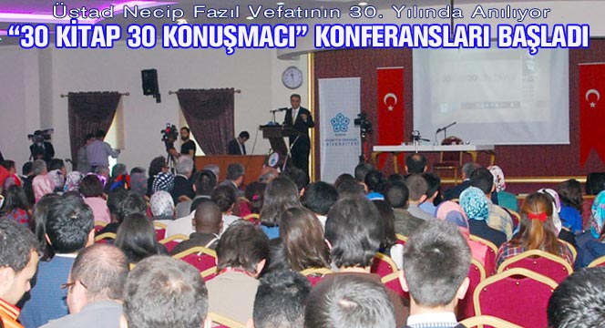 Necip Fazıl '30 Kitap 30 Konuşmacı' Konferansları İle Anılıyor