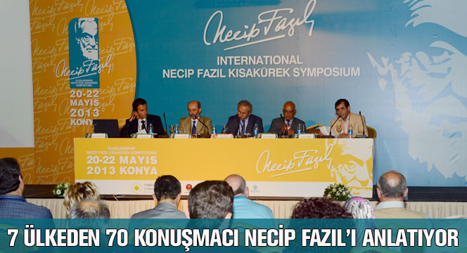 7 Ülkeden 70 Konuşmacı Necip Fazıl'ı Anlatıyor