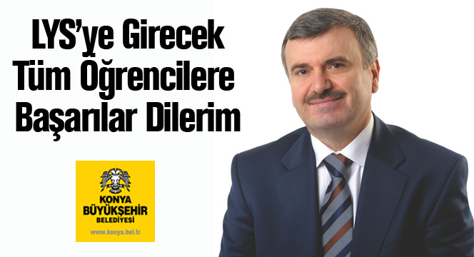 Başkan Akyürek LYS'ye Girecek Öğrencilere Başarılar Diledi