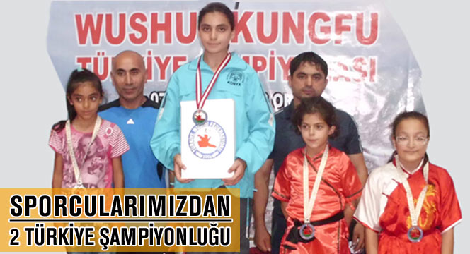 Sporcularımızdan Wushuda 2 Türkiye Şampiyonluğu