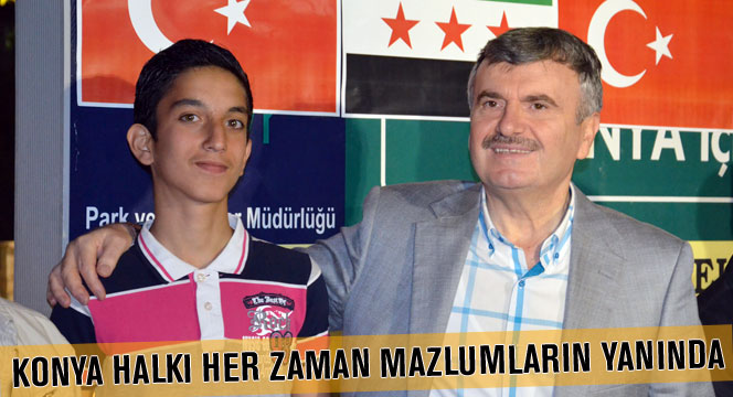 Konya Halkı Her Zaman Mazlumların Yanında