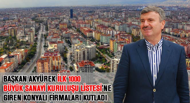  Başkan Akyürek İlk 1000'e Giren Firmaları Tebrik Etti