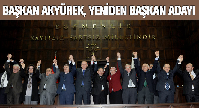 Başkan Akyürek, Yeniden Başkan Adayı
