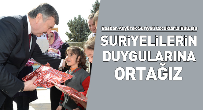 Suriyelilerin Duygularına, Sıkıntılarına Ortağız