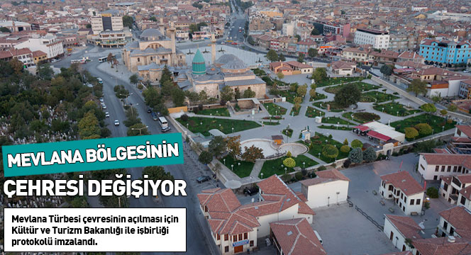 Mevlana Bölgesinin Çehresi Değişiyor