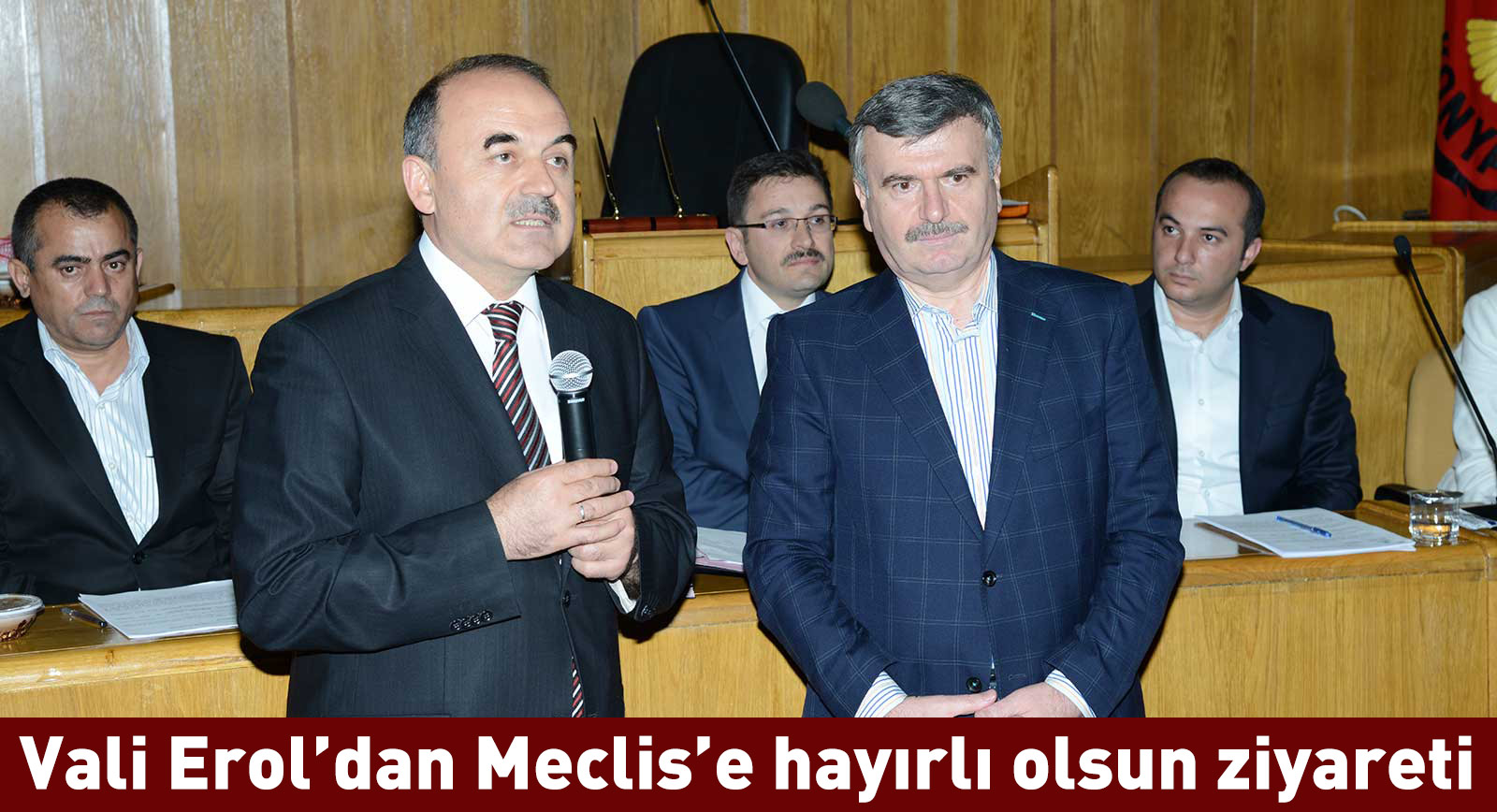 Vali Erol'dan Meclis'e Hayırlı Olsun Ziyareti