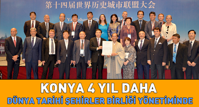 Konya 4 Yıl Daha Dünya Tarihi Şehirler Birliği Yönetiminde