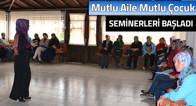 KADEM'den 'Mutlu Aile Mutlu Çocuk' Seminerleri