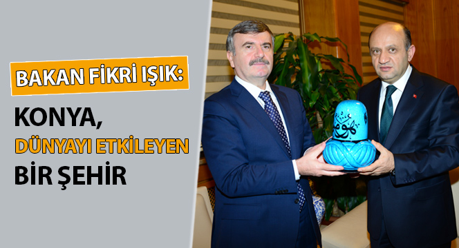 Konya, Dünyayı Etkileyen Bir Şehir