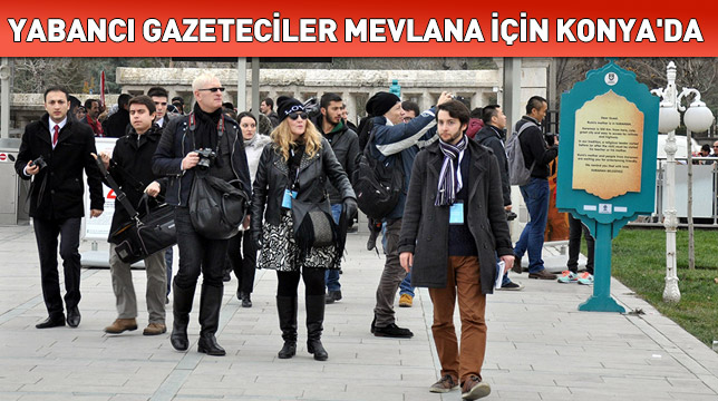Yabancı Gazeteciler Mevlana İçin Konya`da