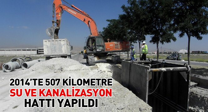 2014'te 507 Kilometre Su ve Kanalizasyon Hattı Yapıldı