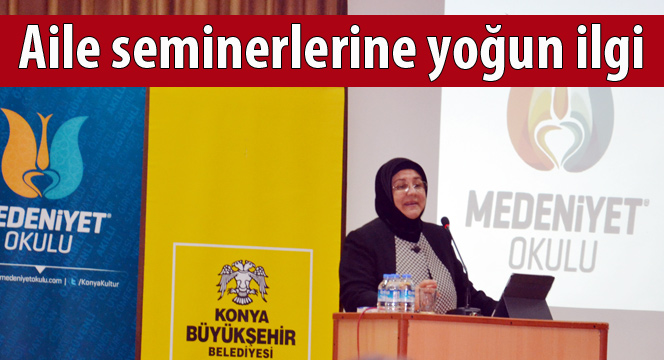 Aile Seminerlerine Yoğun İlgi