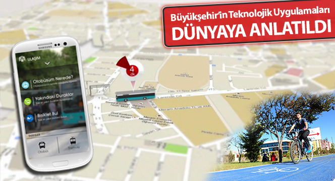 Büyükşehir'in Teknolojik Uygulamaları Dünyaya Anlatıldı