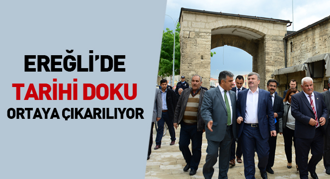 Ereğli'de Tarihi Doku Ortaya Çıkarılıyor