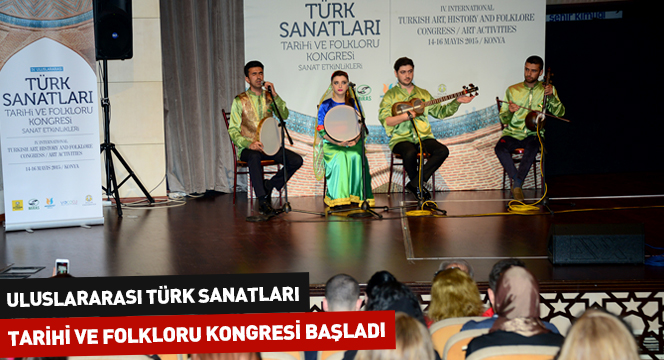 Uluslararası Türk Sanatları, Tarihi ve Folkloru Kongresi Başladı