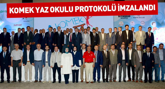KOMEK Yaz Okulu Protokolü İmzalandı