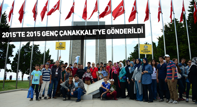 2015'te 2015 Genç Çanakkale'ye Gönderildi