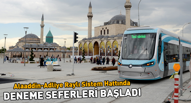 Deneme Seferleri Başladı