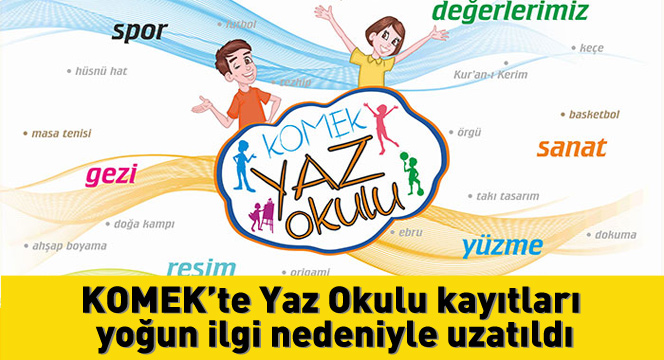 KOMEK'te Yaz Okulu Kayıtları Yoğun İlgi Nedeniyle Uzatıldı