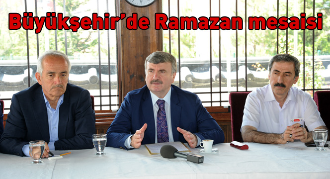 Büyükşehir'de Ramazan Mesaisi