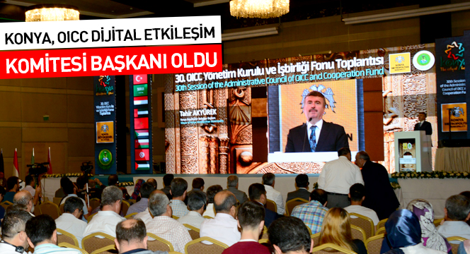 Konya, OICC Dijital Etkileşim Komitesi Başkanı Oldu