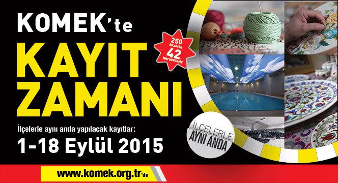 KOMEK'te Kayıt Dönemi