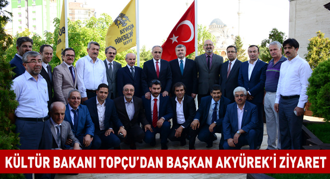 Kültür Bakanı Topçu'dan Başkan Akyürek'i Ziyaret