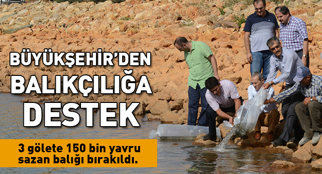 Büyükşehir'den Balıkçılığa Destek