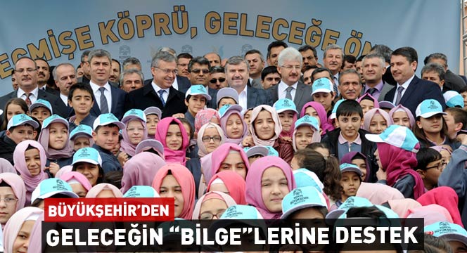 Büyükşehir'den Geleceğin 'Bilge'lerine Destek