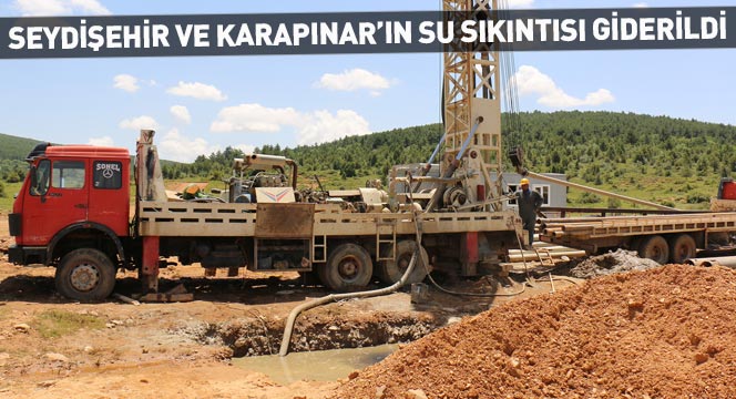 Seydişehir ve Karapınar'ın Su Sıkıntısı Giderildi