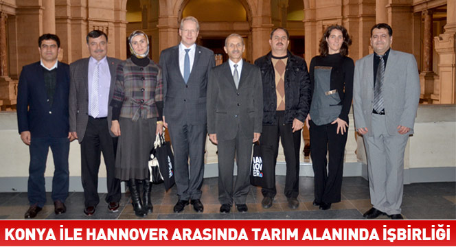 Konya İle Hannover Arasında Tarım Alanında İşbirliği