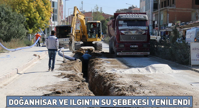 Doğanhisar ve Ilgın'ın Su Şebekesi Yenilendi