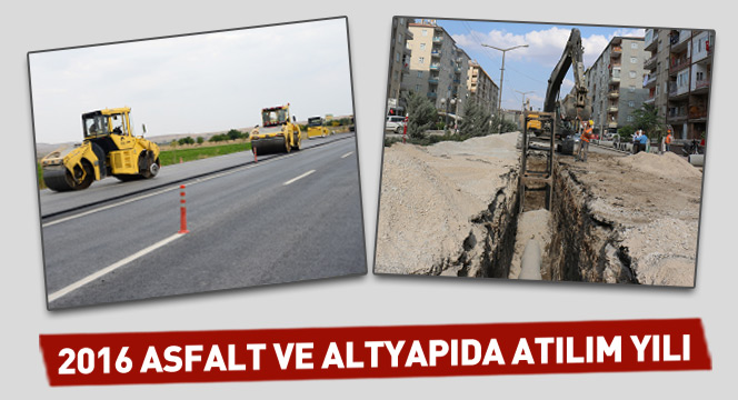 2016 Asfalt ve Altyapıda Atılım Yılı