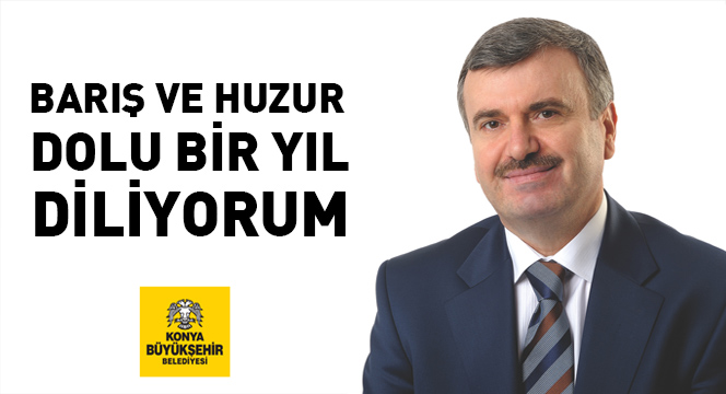 Başkan Akyürek: Barış ve Huzur Dolu Bir Yıl Diliyorum
