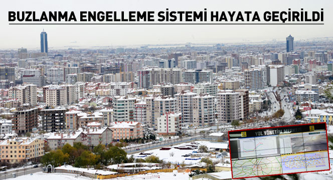 Buzlanma Engelleme Sistemi Hayata Geçirildi