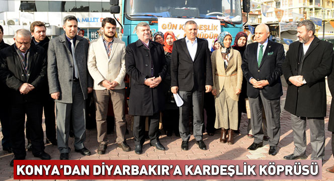 Konya'dan Diyarbakır'a Kardeşlik Köprüsü