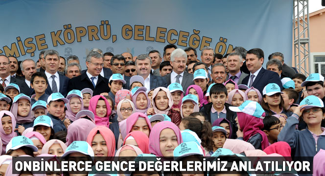 On Binlerce Gence Değerlerimiz Anlatılıyor