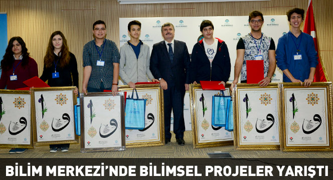 Bilim Merkezi'nde Bilimsel Projeler Yarıştı
