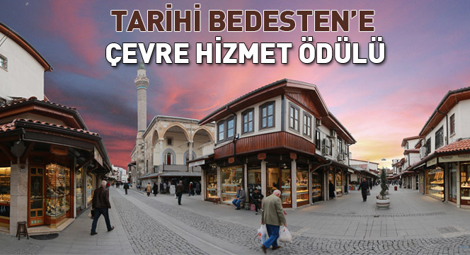Tarihi Bedesten'e Çevre Hizmet Ödülü