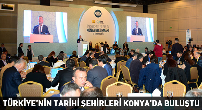 Türkiye'nin Tarihi Şehirleri Konya'da Buluştu