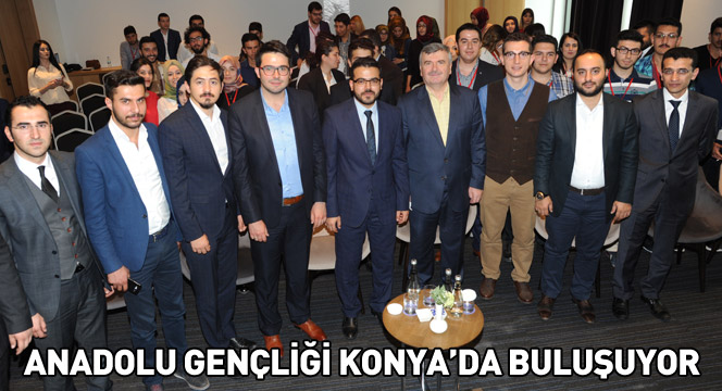 Anadolu Gençliği Konya'da Buluşuyor