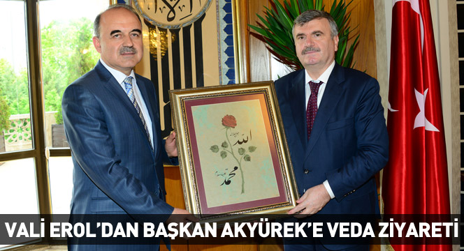 Vali Erol'dan Başkan Akyürek'e Veda Ziyareti