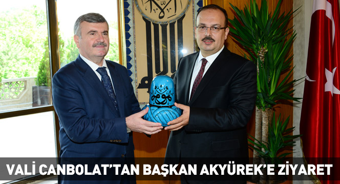 Vali Canbolat'tan Başkan Akyürek'e Ziyaret