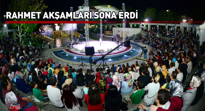 Rahmet Akşamları Sona Erdi