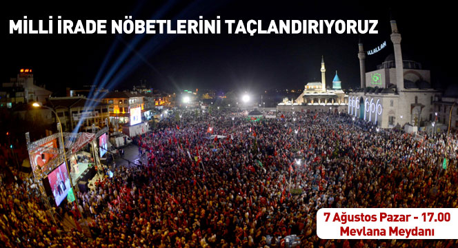 Milli İrade Nöbetlerini Taçlandırıyoruz