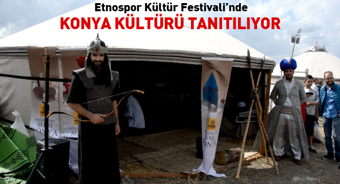 Etnospor Kültür Festivali'nde Konya Kültürü Tanıtılıyor