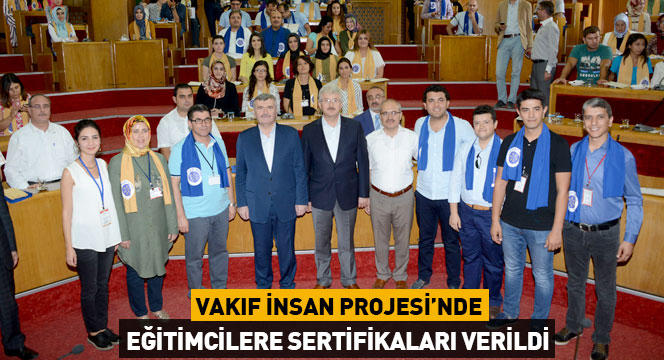 Vakıf İnsan Projesi'nde Eğitimcilere Sertifikaları Verildi